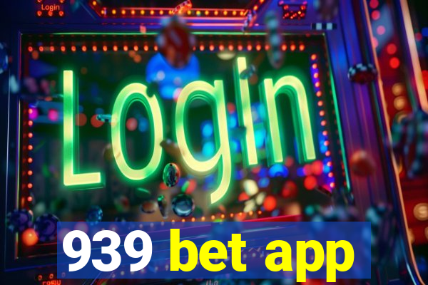 939 bet app